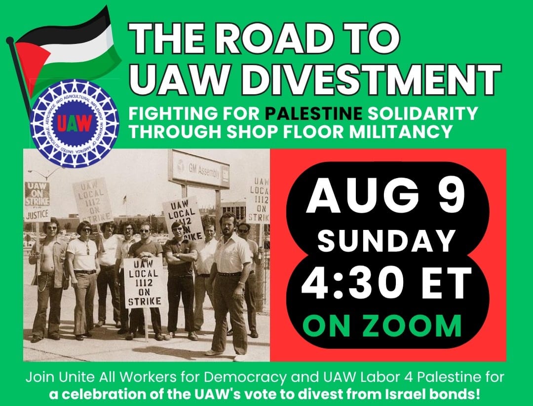 UAW members from around the country came together for an event, co-hosted by UAWD and UAWLabor4Palestine, to share how they’ve organized in their workplaces for Palestine solidarity and dig into how they won the fight for divestment from Israel bonds at June’s UAW Constitutional Convention.